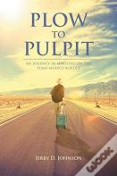Plow To Pulpit