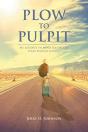 Plow To Pulpit - Preview