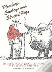 Plowboys Cowboys & Slanted Pigs