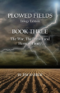 Plowed Fields Trilogy Edition - Preview