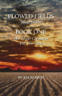 Plowed Fields Trilogy Edition - Preview