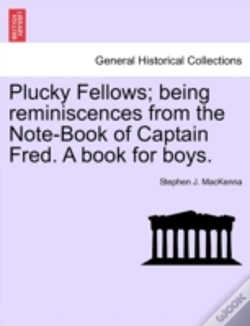 Capa do artigo Plucky Fellows; Being Reminiscences From The Note-Book Of Captain Fred. A Book For Boys.