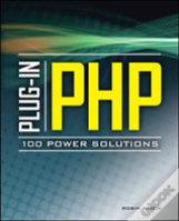 Plug-In Php: 100 Power Solutions