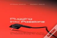 Plugging Into Passions