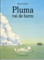 Pluma Vai de Barco - Preview