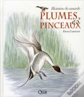 Plumes Et Pinceaux. Des Histoires De Canards