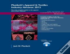 Plunkett'S Apparel & Textiles Industry Almanac 2015