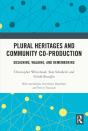 Plural Heritages And Community Co-Production - Preview