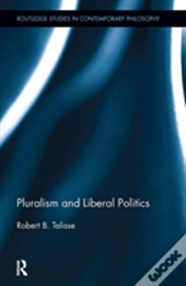 Pluralism And Liberal Politics
