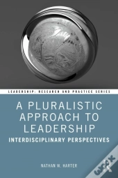 Pluralistic Approach To Leadership