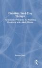 Pluralistic Sand-Tray Therapy - Preview