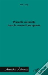 Pluralité Culturelle Dans Le Roman Francophone