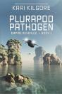 Plurapod Pathogen: Empire Revealed  Book 1 - Preview