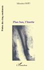 Plus Bas, L'Inerte - Preview