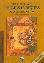 Plus Beaux Poemes Lyriques Des Tang