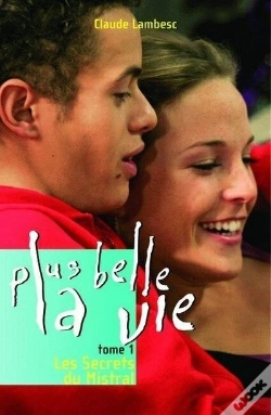 Capa do artigo Plus Belle La Vie T.1 ; Les Secrets Du Mistral