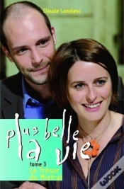 Capa do artigo Plus Belle La Vie T.3 ; Le Trésor Du Mistral