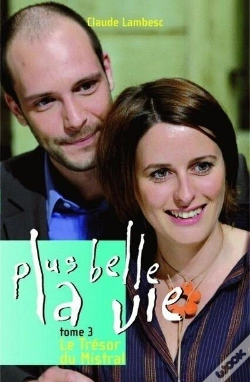 Capa do artigo Plus Belle La Vie T.3 ; Le Trésor Du Mistral