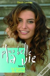 Capa do artigo Plus Belle La Vie T.4 ; La Fiancée Du Mistral