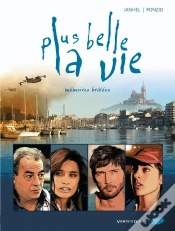 Capa do artigo Plus Belle La Vie Tome 1 ; Mémoires Brûlées