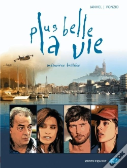 Capa do artigo Plus Belle La Vie Tome 1 ; Mémoires Brûlées