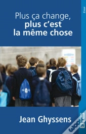 Plus Ca Change, Plus C'Est La ^Meme Chose