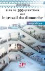 Plus De 100 Questions Sur : Le Travail Du Dimanche - Preview