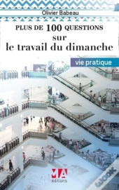 Plus De 100 Questions Sur : Le Travail Du Dimanche