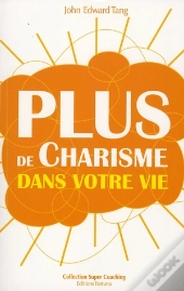 Plus De Charisme Dans Votre Vie
