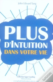 Plus D'Intuition Dans Votre Vie