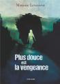 Plus Douce Est La Vengeance - Preview