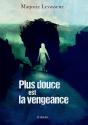 Plus Douce Est La Vengeance - Preview