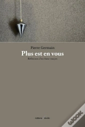 Plus Est En Vous ; Réflexions D'Un Franc-Maçon