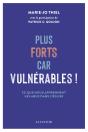 Plus Forts Car Vulnérables ! : Ce Que Nous Apprennent Les Abus Dans L'Eglise - Preview