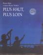 Plus Haut, Plus Loin - Preview