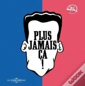 Capa do artigo Plus Jamais Ca !