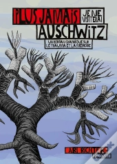 Plus Jamais Je Ne Visiterai Auschwitz