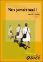 Plus Jamais Seul ! - Preview