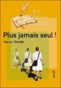 Plus Jamais Seul ! - Preview