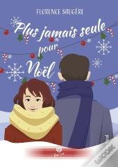 Plus Jamais Seule Pour Noël