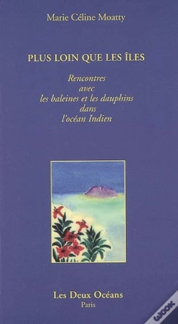 Capa do artigo Plus Loin Que Les Îles ; Rencontres Avec Les Baleines Et Les Dauphins Dans L'Océan Indien