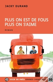 Plus On Est De Fous Plus On S'Aime