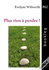 Plus Rien À Perdre !