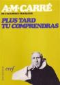 Plus Tard Tu Comprendras - Preview