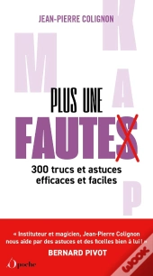 Plus Une Faute : 300 Trucs Et Astuces Efficaces Et Faciles