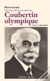 Capa do artigo Plus Vite, Plus Haut, Plus Fort : Coubertin  Olympique.