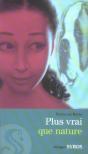 Plus Vrai Que Nature - Preview