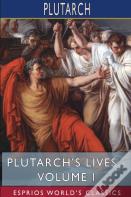 Plutarch'S Lives - Volume I (Esprios Classics)