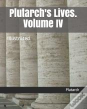 Plutarch'S Lives. Volume Iv