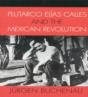 Plutarco Elias Calles And The Mexican Revolution - Preview